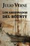 [Obras completas de Julio Verne (SHJV) - Cuentos vernianos 10] • Los Amotinados Del Bounty (Edición SHJV)